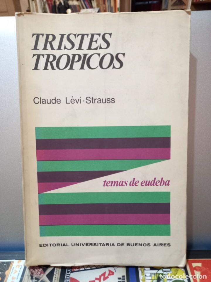 Libros de segunda mano: Claude L&eacute;vi-Strauss / Tristes tr&oacute;picos - EUDEBA 1970 - Foto 1