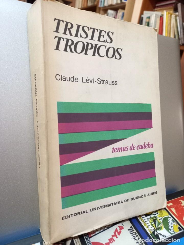 Libros de segunda mano: Claude L&eacute;vi-Strauss / Tristes tr&oacute;picos - EUDEBA 1970 - Foto 2