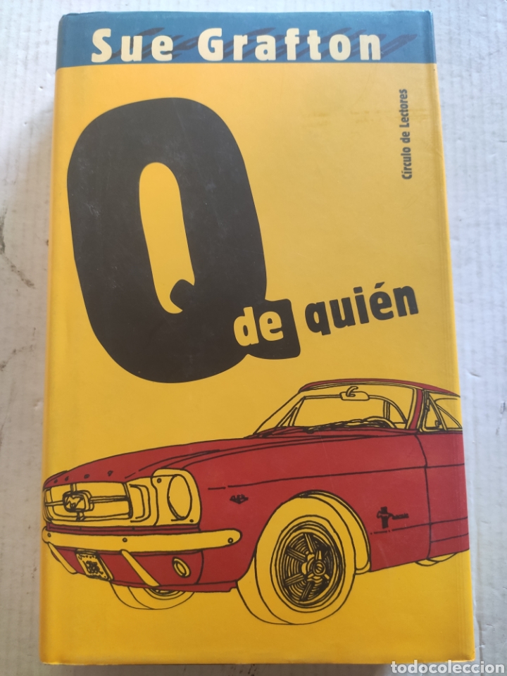 Libros de segunda mano: Q DE QUIEN. SUE GRAFTON. CIRCULO DE LECTORES 2003 TAPAS DURAS - Foto 1