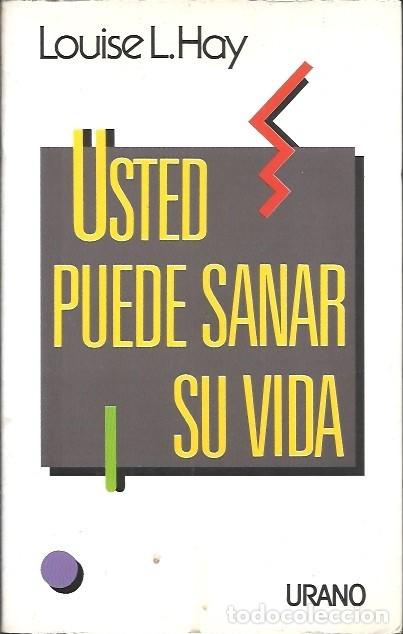 Libros de segunda mano: USTED PUEDE SANAR SU VIDA LOUISE L HAY - Foto 1