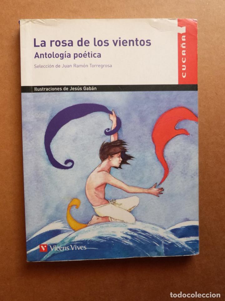 Libro La rosa de los vientos Antologia poetica - Juan Ramon Torregrosa -  Editorial Vicens Vives