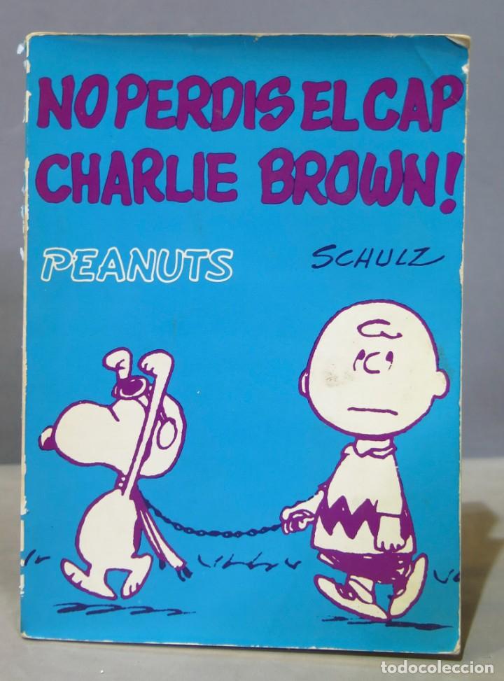 Libros de segunda mano: NO PERDIS EL CAP CHARLIE BROWN. PEANUTS. SCHULZ - Foto 1