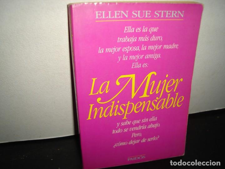Libros de segunda mano: 23- LA MUJER INDISPENSABLE - ELLEN SUE STERN - Foto 1