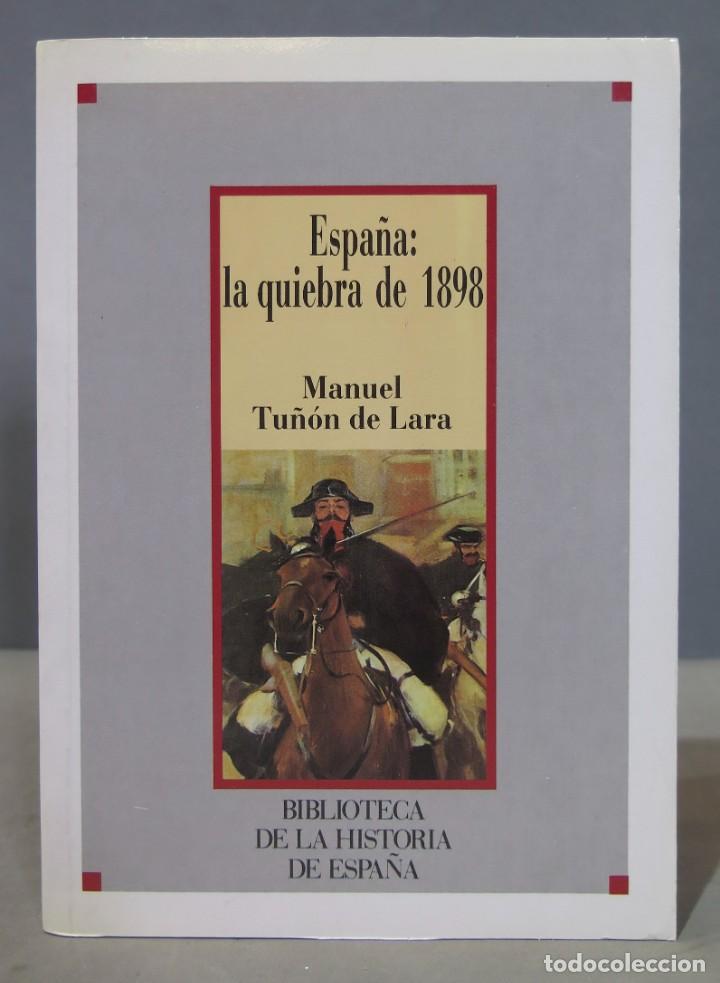 Libros de segunda mano: ESPA&Ntilde;A. LA QUIEBRA DE 1898. TU&Ntilde;&Oacute;N DE LARA - Foto 1