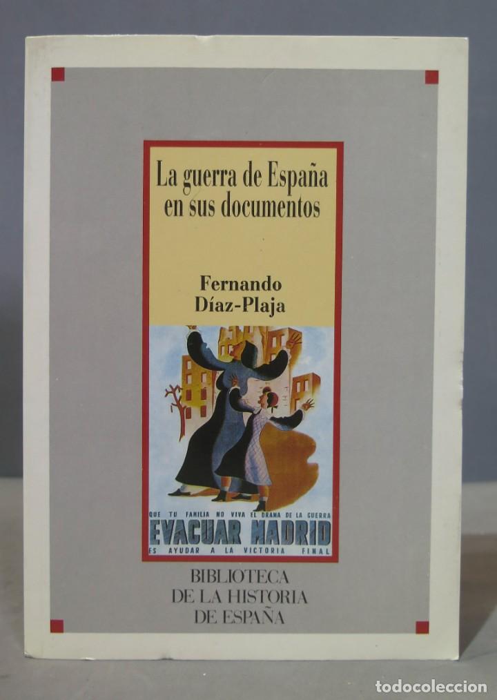 Libros de segunda mano: LA GUERRA DE ESPA&Ntilde;A EN SUS DOCUMENTOS. D&Iacute;AZ-PLAJA - Foto 1