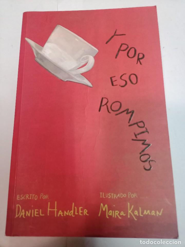 Libros de segunda mano: DANIEL HANDLER Y por eso rompimos SA9764 - Foto 1