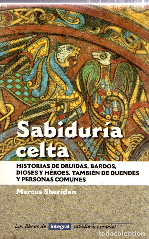 Libros de segunda mano: MARCUS SHERIDAN : SABIDUR&Iacute;A CELTA (INTEGRAL, 1998) - Foto 1