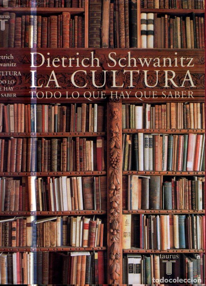 Libros de segunda mano: SCHWANITZ : LA CULTURA (TAURUS, 2002) - Foto 1
