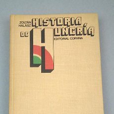 Libros de segunda mano: ZOLTÁN HALÁSZ. HISTORIA DE HUNGRÍA. ED. CORVINA 1973. Lote 348427113