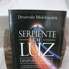 Libros de segunda mano: SERPIENTE DE LUZ: DESPUÉS DE 2012 (DRUNVALO MELCHIZEDEK) KUNDALINI, PUEBLOS DE LA TIERRA, NUEVA ERA