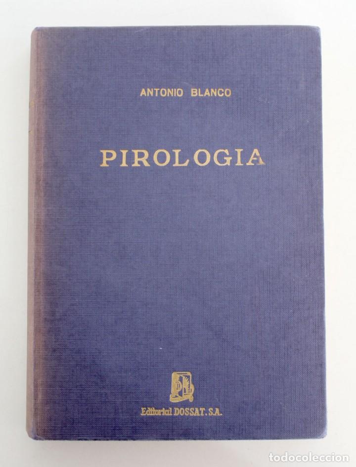 Libros de segunda mano: Pirolog&iacute;a. Antonio Blanco. Utilizaci&oacute;n racional de los explosivos - Foto 1