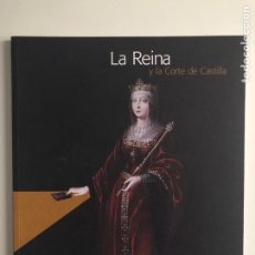 Libros de segunda mano: LA REINA Y LA CORTE DE CASTILLA.