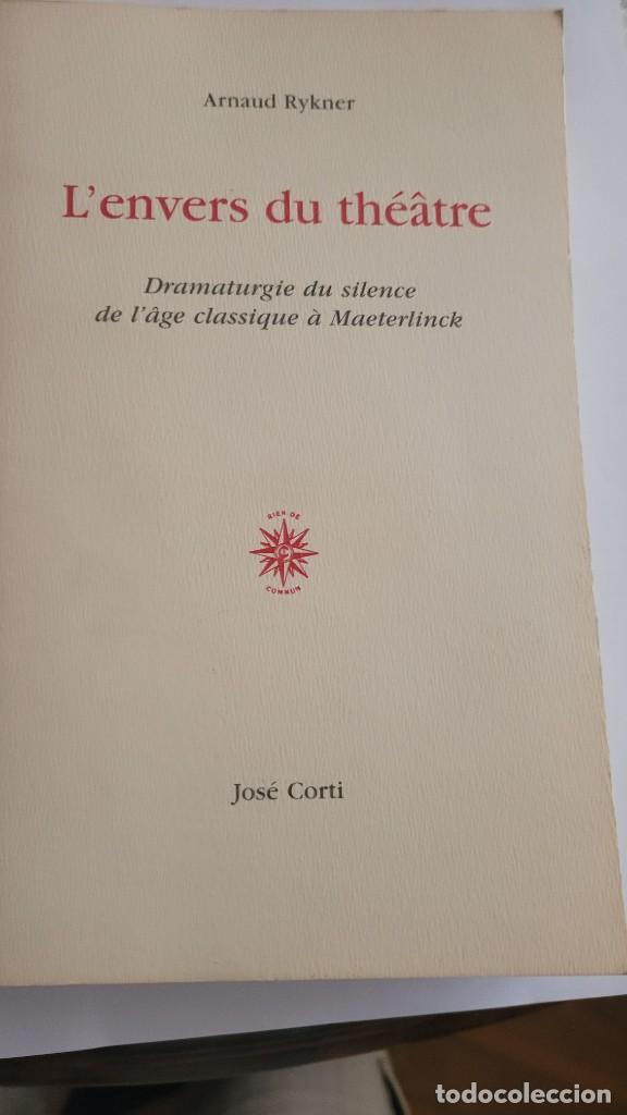 Libros de segunda mano: L'envers du th&eacute;&acirc;tre: Dramaturgie du silence de l'&acirc;ge classique &agrave; Maeterlinck - Arnaud Rykner
