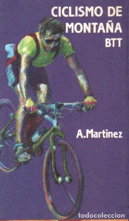 Libros de segunda mano: CICLISMO DE MONTA&Ntilde;A BTT. MARTINEZ,A. A-SENDE-013. - Foto 1