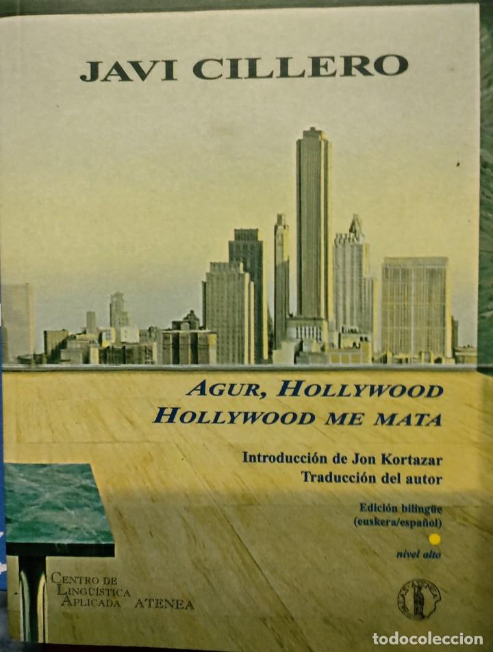 Libri di seconda mano: Javi Cillero. Agur, Hollywood - Hollywood me mata. 2010
