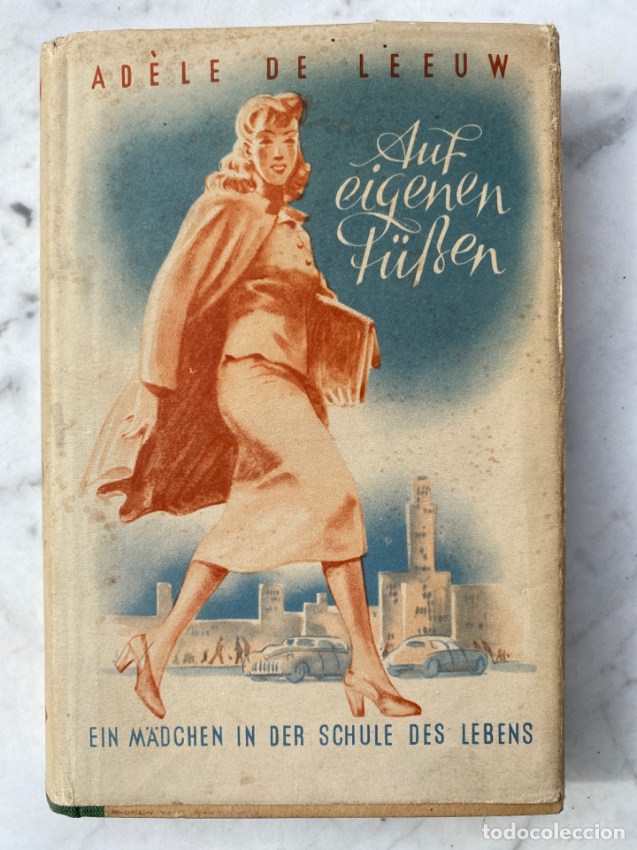 Libros de segunda mano: Auf eigenen F&uuml;ssen. Ein M&auml;dchen in der Schule des Lebens / Adele de Leeuw - Foto 1