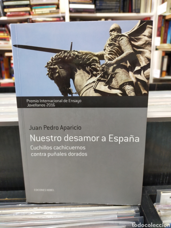 Libros de segunda mano: NUESTRO DESAMOR A ESPA&Ntilde;A - JUAN PEDRO APARICIO - Foto 1