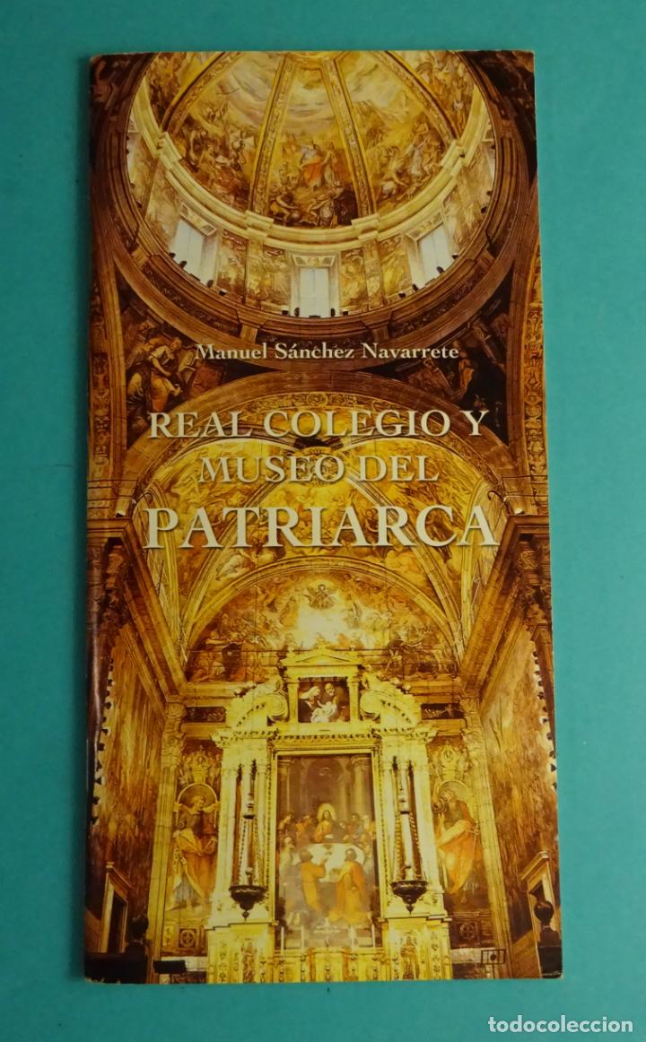 Libros de segunda mano: REAL COLEGIO Y MUSEO DEL PATRIARCA. MANUEL S&Aacute;NCHEZ NAVARRETE - Foto 1