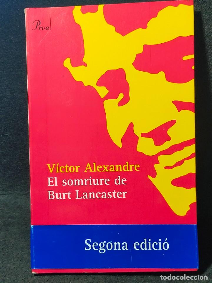 Libros de segunda mano: El Somriure de Burt Lancaster V&iacute;ctor Alexandre Proa 2005 Catal&aacute;n - Foto 1