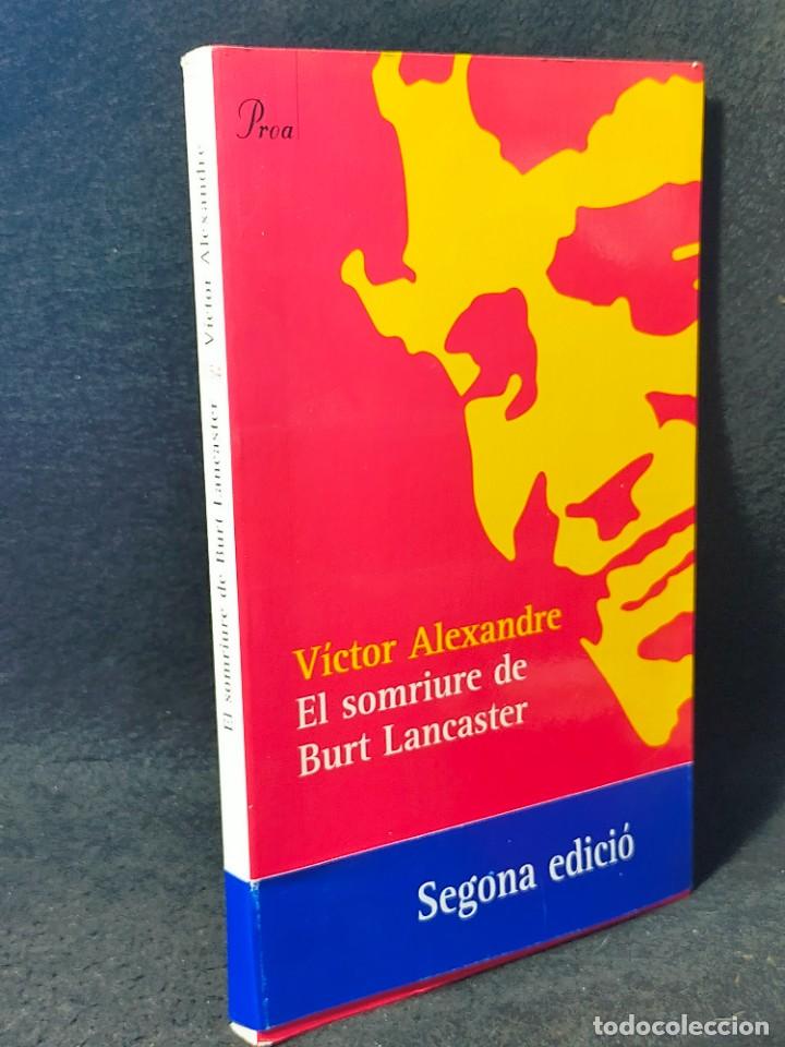 Libros de segunda mano: El Somriure de Burt Lancaster V&iacute;ctor Alexandre Proa 2005 Catal&aacute;n - Foto 2