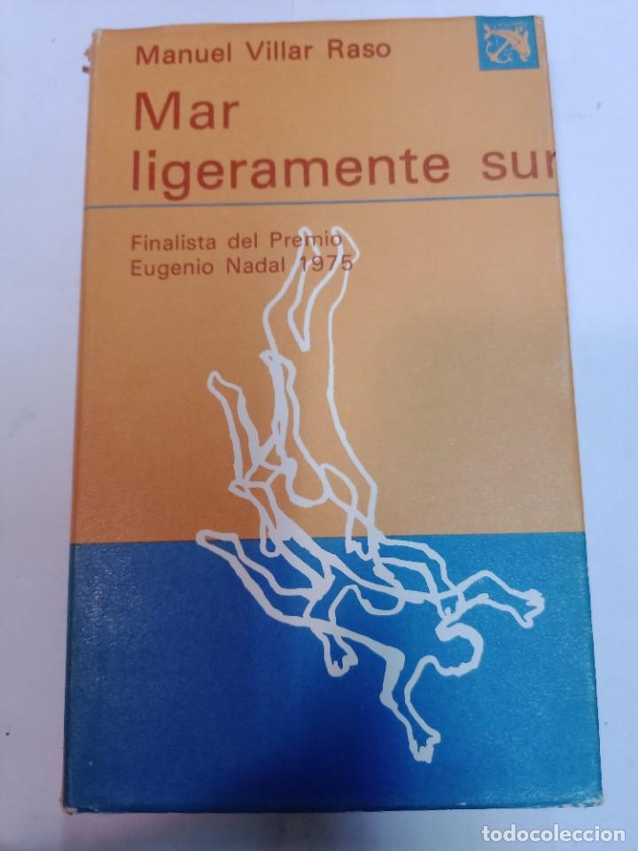 Libros de segunda mano: MANUEL VILLAR RASO Mar ligeramente sur SA9935 - Foto 1