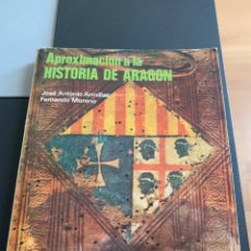 Libros de segunda mano: APROXIMACIÓN A LA HISTORIA DE ARAGON. 1977. ED.LIBRERÍA GENERAL