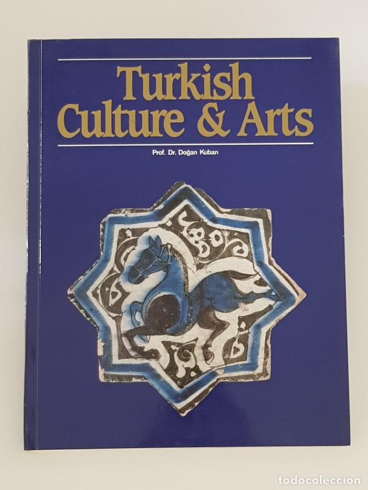 Gebrauchte B&uuml;cher: Turkish Culture & Arts.- Prof. Dr. Dogan Kuba.- BBA, Istanbul, 1986