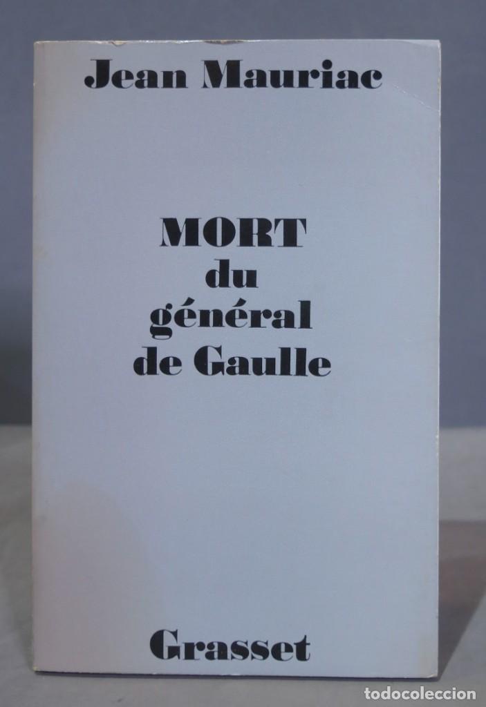 Libros de segunda mano: Mort du g&eacute;n&eacute;ral de Gaulle. MAURIAC - Foto 1