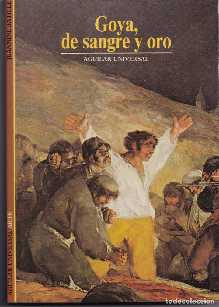 Libros de segunda mano: Goya, de sangre y oro - Jeannine Baticle - Foto 1