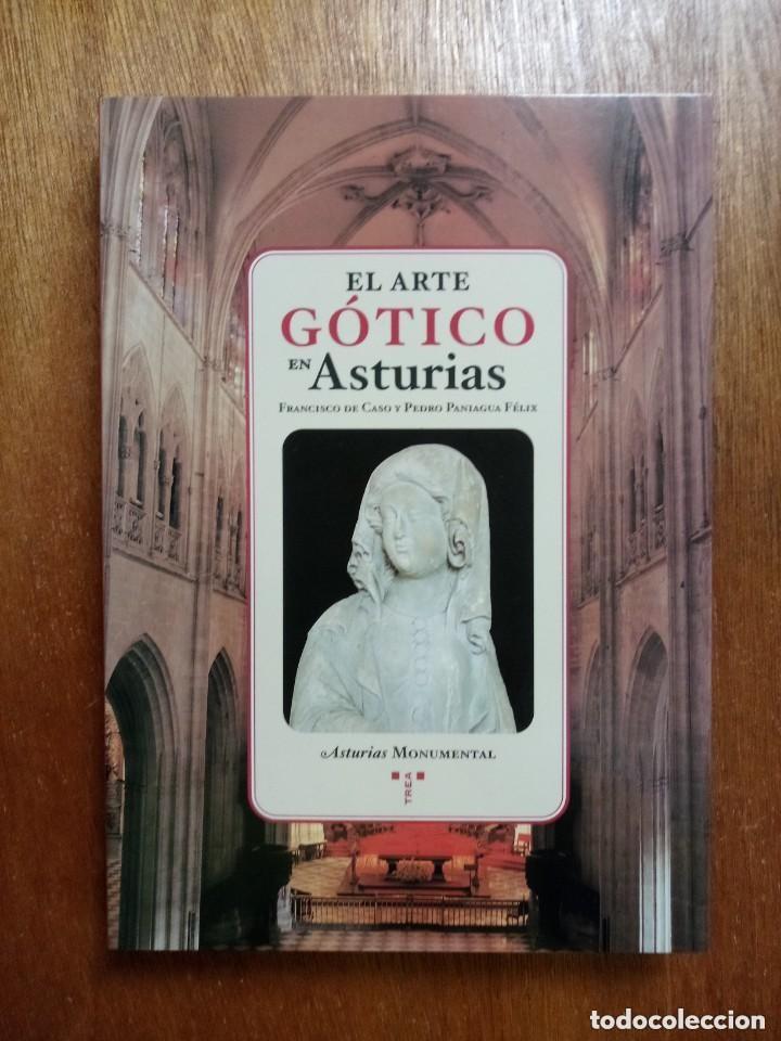 Libri di seconda mano: EL ARTE GOTICO EN ASTURIAS, FRANCISCO DE CASO, PEDRO PANIAGUA FELIX, TREA, ASTURIAS MONUMENTAL