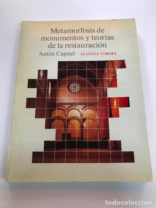 Libros de segunda mano: ANT&Oacute;N CAPITEL. METAMORFOSIS DE LA RESTAURACI&Oacute;N. - Foto 1