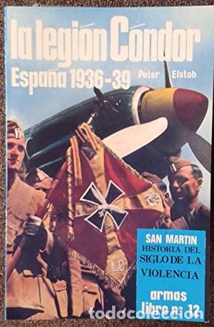 Libros de segunda mano: La legi&oacute;n C&oacute;ndor. Espa&ntilde;a 1936 - 39. Peter Elstob - Foto 1