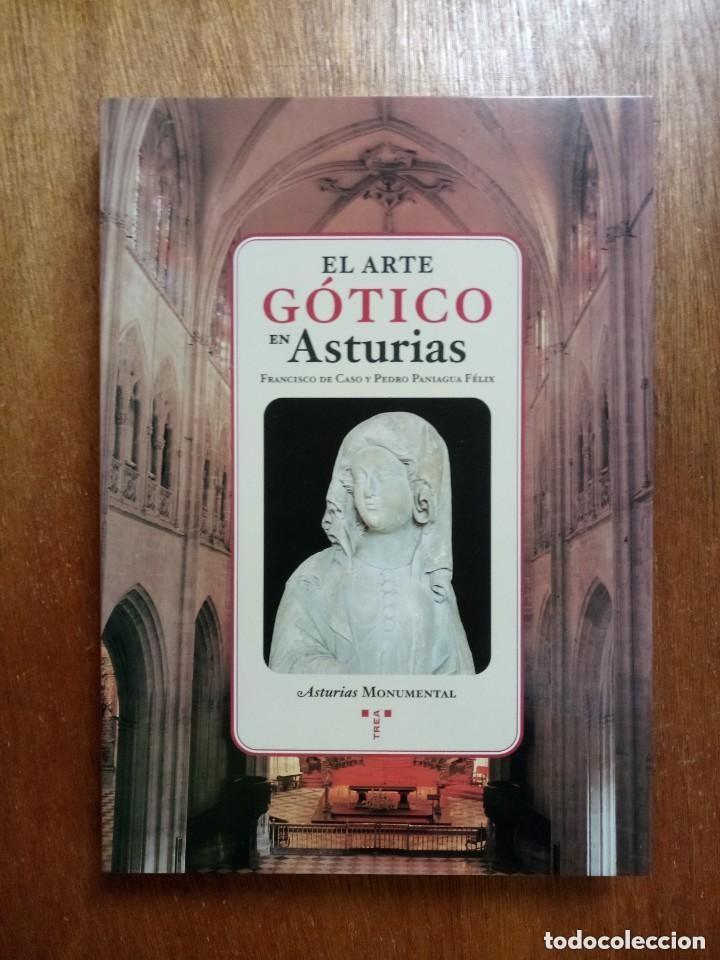 Livros em segunda m&atilde;o: EL ARTE GOTICO EN ASTURIAS, FRANCISCO DE CASO, PEDRO PANIAGUA FELIX, TREA, ASTURIAS MONUMENTAL