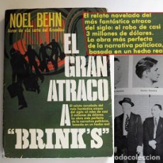 Libros de segunda mano: EL GRAN ATRACO A BRINK'S LIBRO HECHO REAL ROBO GOLPE DEL SIGLO - 3 MILLONES DE $ LADRONES NOEL BEHN. Lote 349599189
