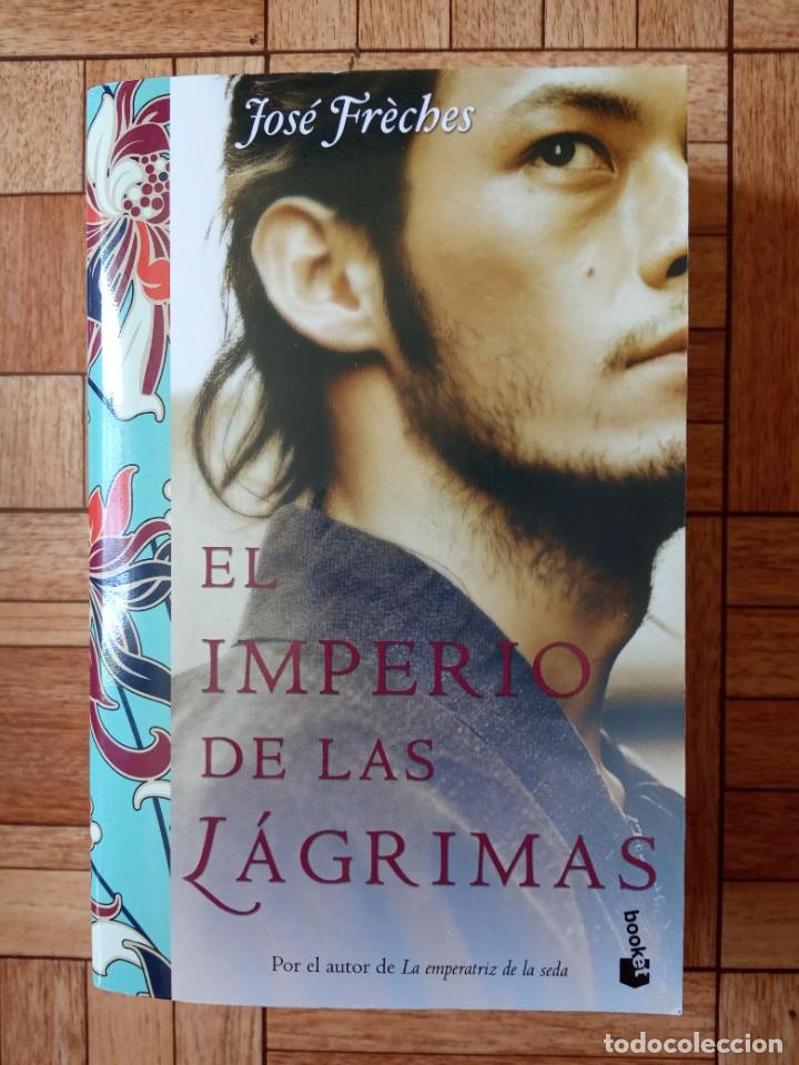 Libros de segunda mano: JOS&Eacute; FR&Egrave;CHES - EL IMPERIO DE LAS L&Aacute;GRIMAS - RESTOS DE LIBRER&Iacute;A - Foto 1