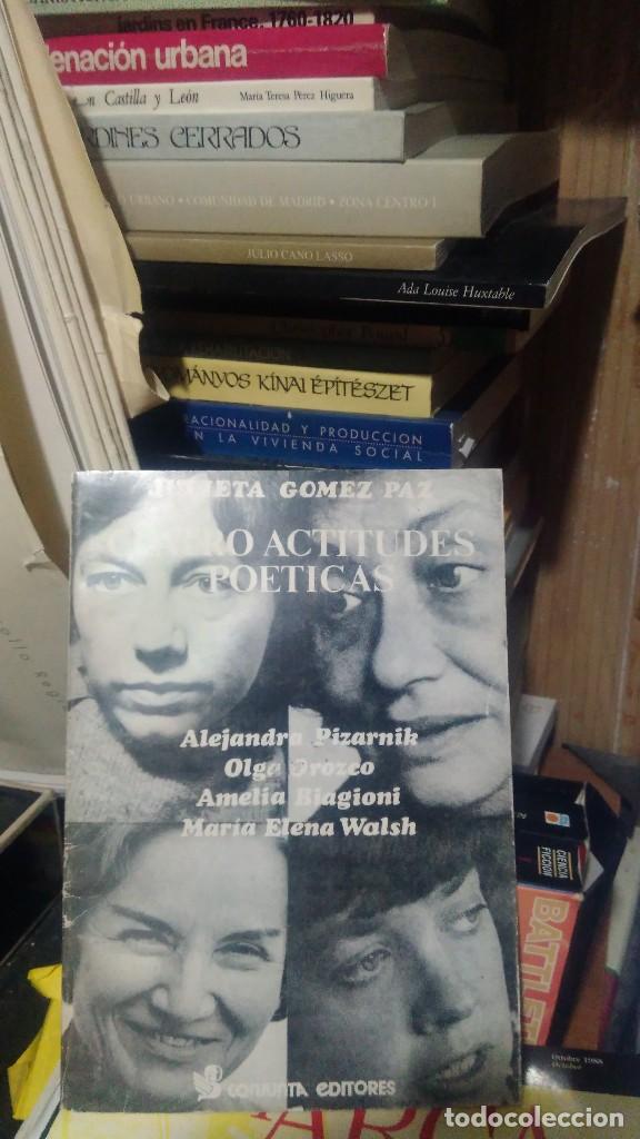 Libros de segunda mano: CUATRO ACTITUDES PO&Eacute;TICAS, JULIETA GOMEZ PAZ, ED. CUNJUNTA - Foto 1