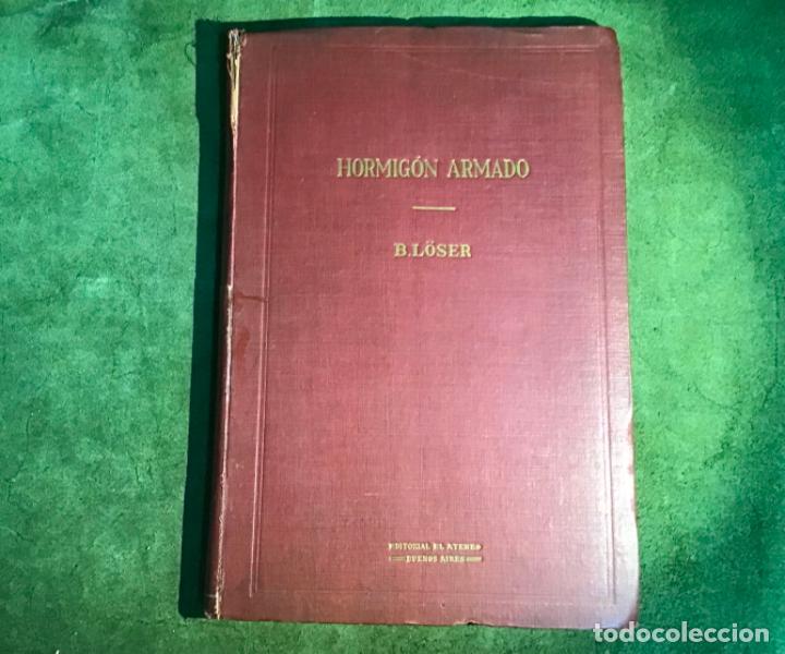 Libros de segunda mano: HORMIG&Oacute;N ARMADO, B. L&Ouml;SER 1939 - Foto 1