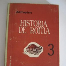 Libros de segunda mano: LIBRO HISTORIA DE ROMA 3 ALTHEIM MANUALES UTEHA 175. Lote 349813679