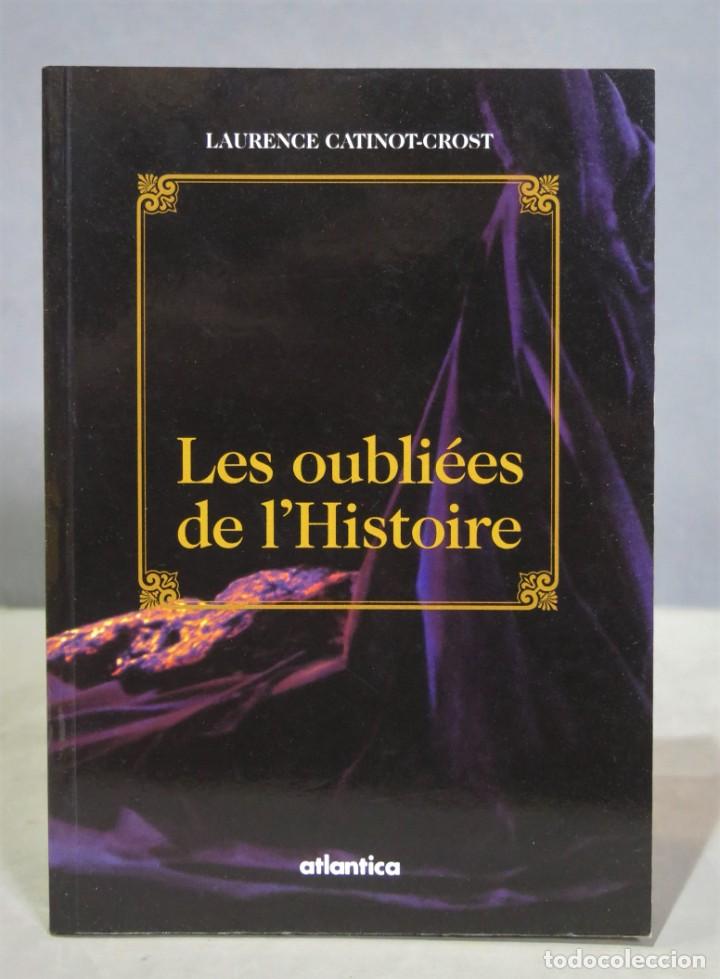 Gebrauchte B&uuml;cher: Les oubliees de l&acute;histoire. Catinot-Crost