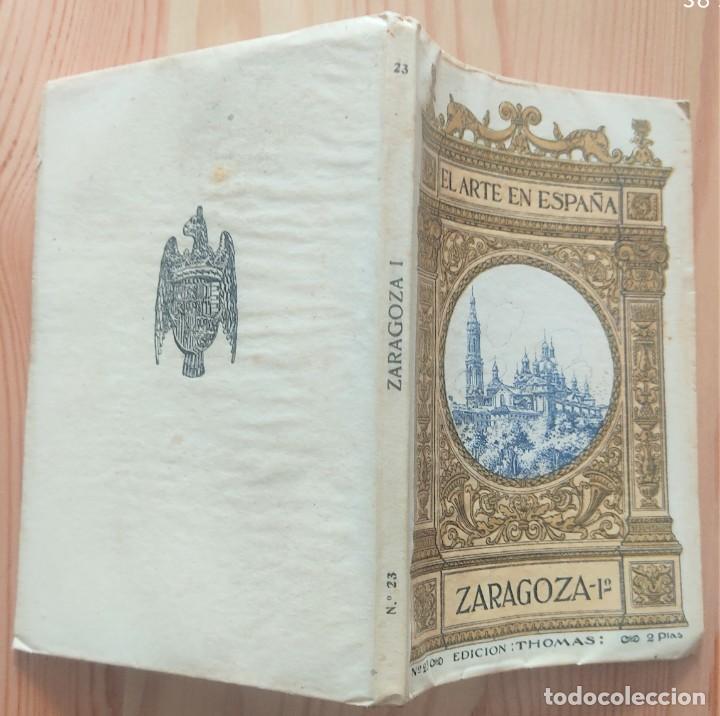 Libros de segunda mano: ZARAGOZA I&ordm; - EL ARTE EN ESPA&Ntilde;A N&ordm; 23 - EDICI&Oacute;N THOMAS - Foto 2