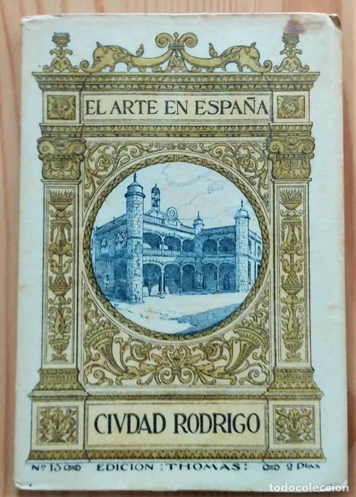 Libros de segunda mano: CIUDAD RODRIGO - EL ARTE EN ESPA&Ntilde;A N&ordm; 13 - EDICI&Oacute;N THOMAS - Foto 1