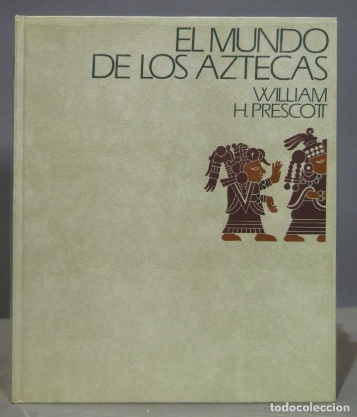 Libros de segunda mano: EL MUNDO DE LOS AZTECAS. PRESCOTT - Foto 1