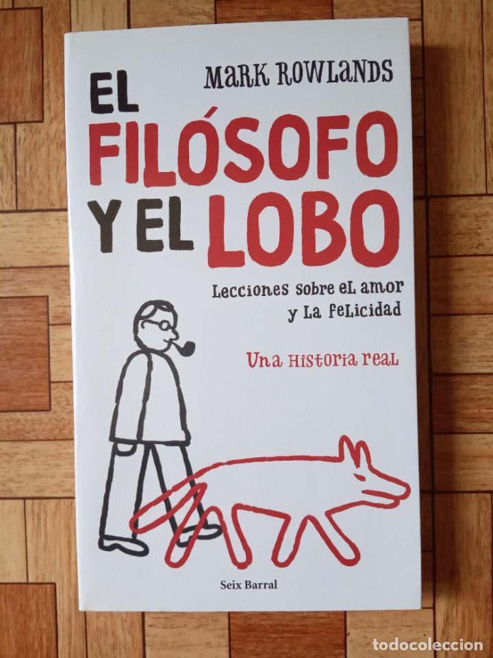 Libros de segunda mano: MARK ROWLANDS - EL FIL&Oacute;SOFO Y EL LOBO - RESTOS DE LIBRER&Iacute;A - Foto 1