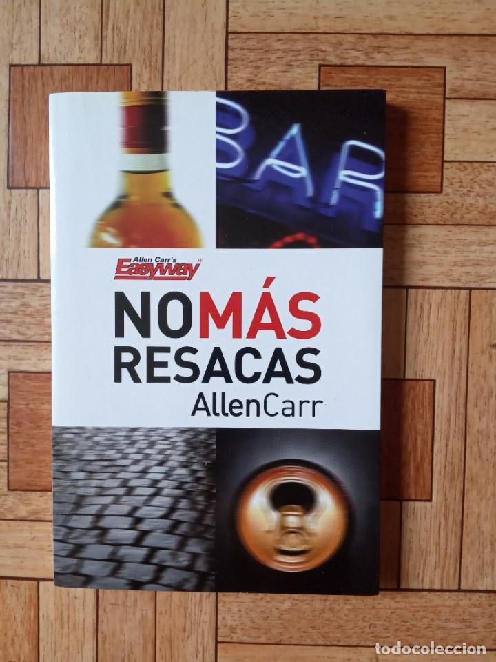 Libros de segunda mano: ALLEN CARR - NO M&Aacute;S RESACAS - RESTOS DE LIBRER&Iacute;A - Foto 1