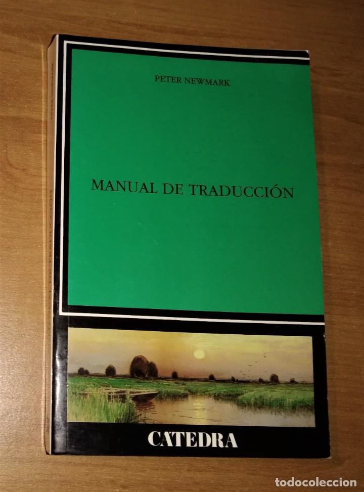 Libros de segunda mano: PETER NEWMARK - MANUAL DE TRADUCCI&Oacute;N - C&Aacute;TEDRA, 1992 - Foto 1