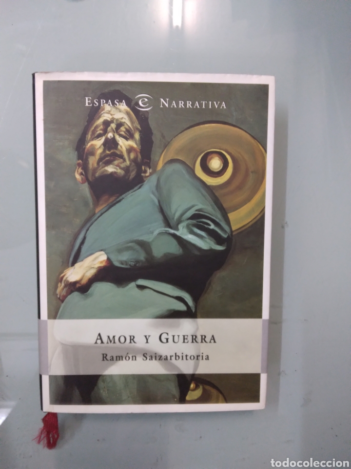 Libros de segunda mano: Ramon Saizarbitoria, Amor y guerra, Espasa - Foto 1