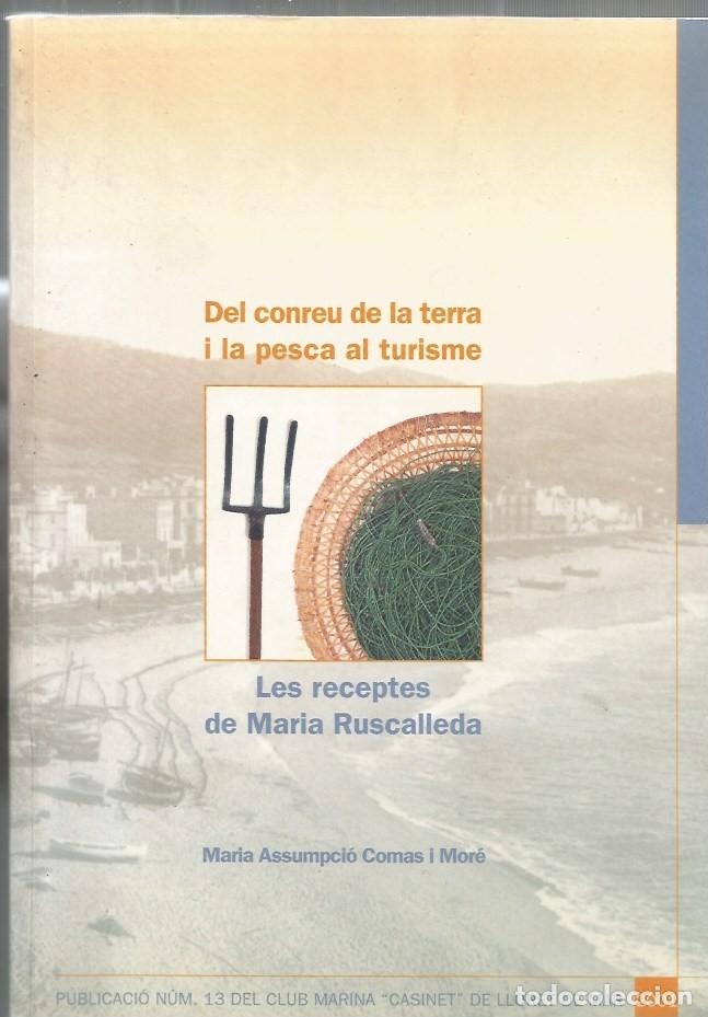 Livres d'occasion: DEL CONREU DE LA TERRA I LA PESCA AL TURISME - LES RECEPTES DE MARIA RUSCALLEDA