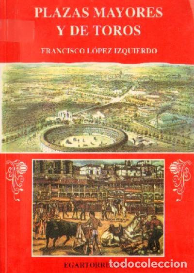 Libros de segunda mano: PLAZAS MAYORES Y DE TOROS T-100 - Foto 1