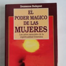 Libros de segunda mano: EL PODER MÁGICO DE LAS MUJERES ZSUZSANNA BUDAPEST. Lote 350226404