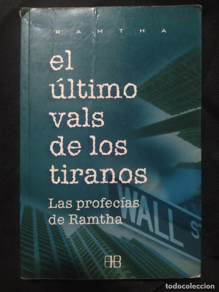 Libros de segunda mano: EL ULTIMO VALS DE LOS TIRANOS: LAS PROFECIAS DE RAMTHA - Foto 1